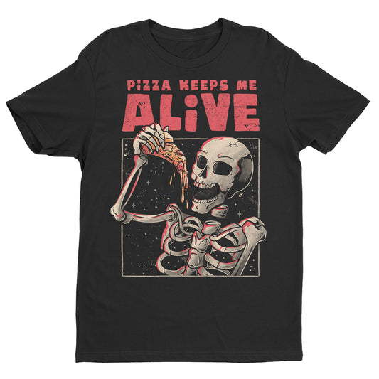 Pizza Keeps Me Alive T-Shirt