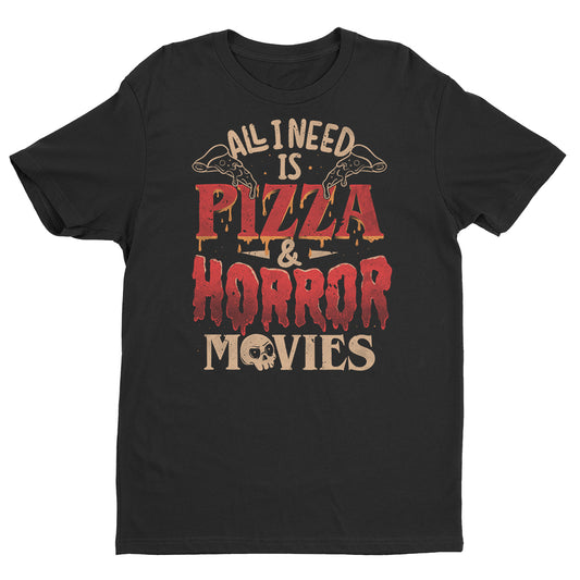 Pizza and Horror Movies T-Shirt