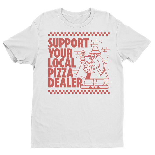 Support Local Pizza T-Shirt